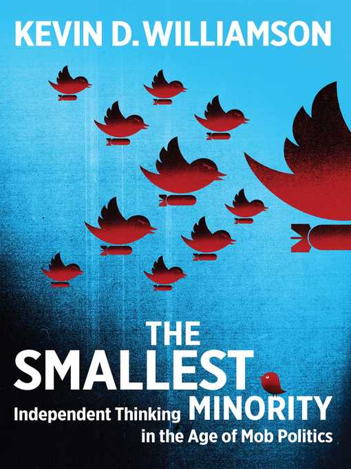 Title details for The Smallest Minority by Kevin D. Williamson - Available